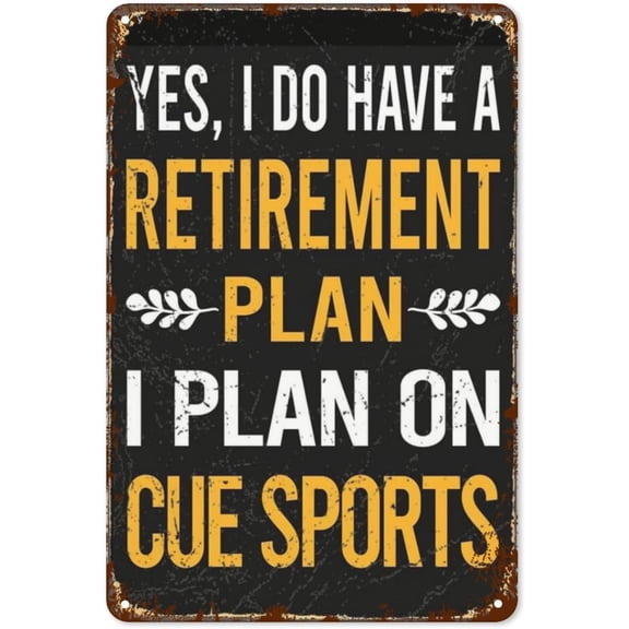 Retro Signs Vintage For Farm Posters Prints-My Retirement Plan Cue Sports-Vintage Metal Plaques Coffee Shop Indo& Outdo For Funny Coffee Office For Farmhouse Party Wall Art Wall Decor 8X12inch