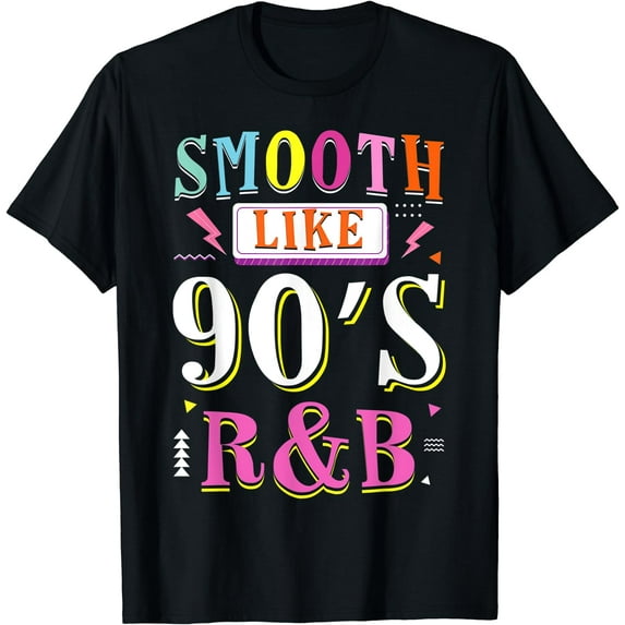 Retro Smooth Like 90's R&B Hip Hop Music Lover T-Shirt Black Medium