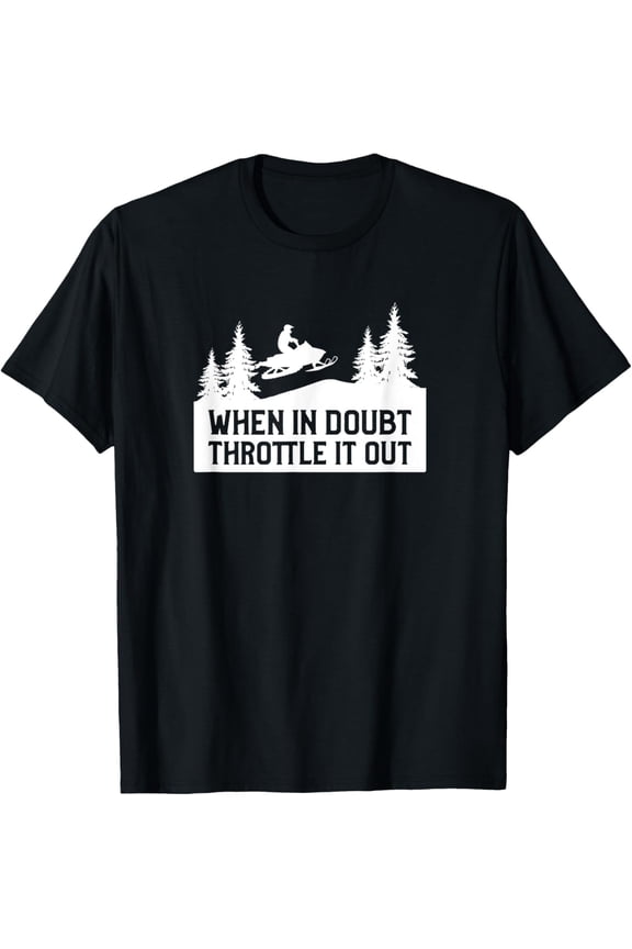 Retro Snowmobile Graphic Tee - Funny When In Doubt Throttle It Out Sledding Shirt - Men's and Women's Winter Sports Outdoor Adventure Apparel