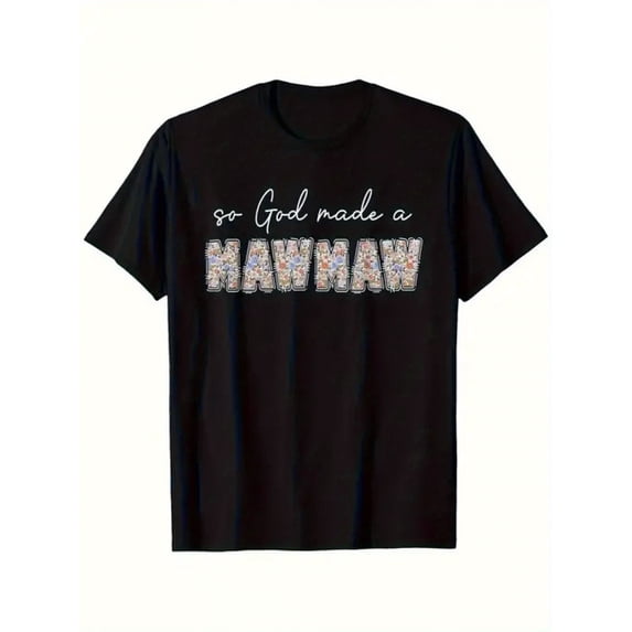 Retro So God Made a Mawmaw Floral Graphic T-Shirt Women's Christian Grandmother Gift Tee Black