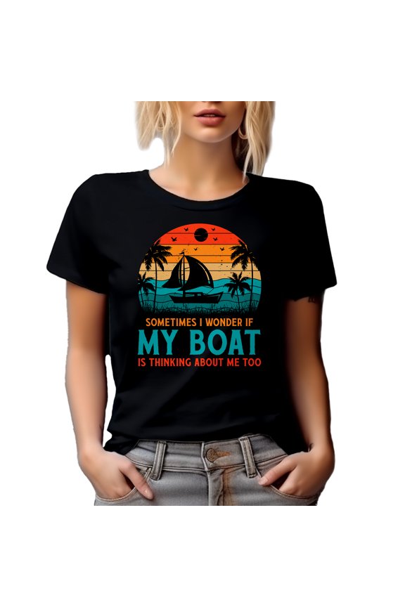 Retro Sometimes I Wonder If My Boat Is Thinking About Me Too - Boat Lover or Fisherman, Black T-Shirt, 2XL