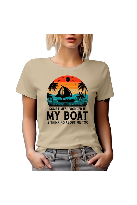Retro Sometimes I Wonder If My Boat Is Thinking About Me Too, Fisherman & Boat Lover, Tan T-Shirt, 2XL