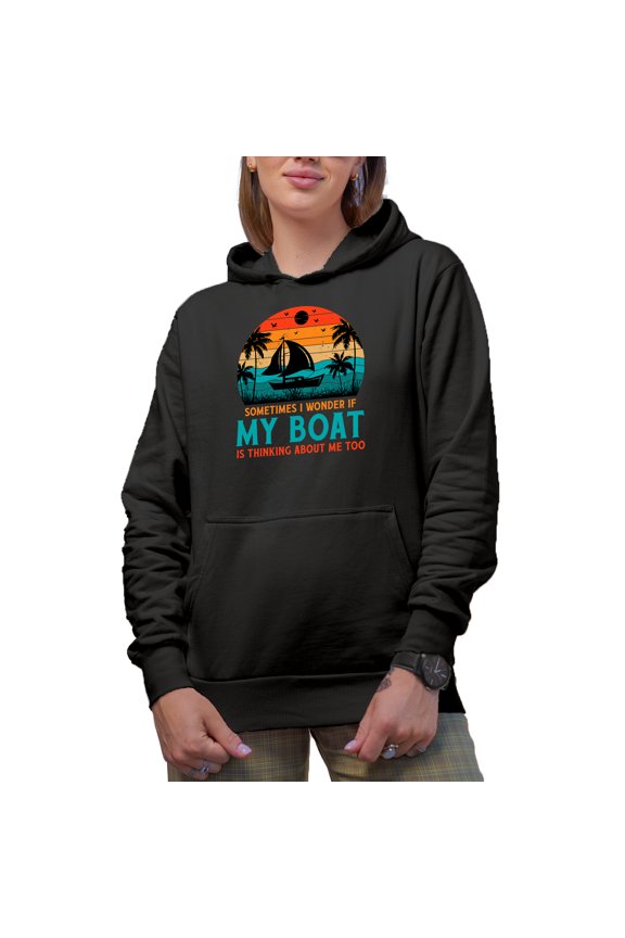 Retro Sometimes I Wonder If My Boat Is Thinking About Me Too - Fisherman or Boat Lover, Black Hooded Sweatshirt or Hoodie, Small