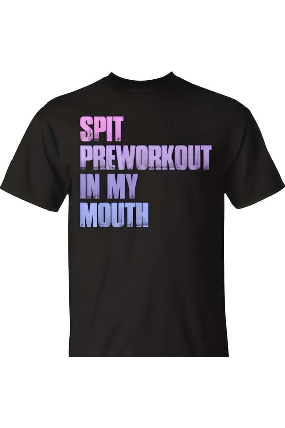 Retro Spit Preworkout In My Mouth Gym T-Shirt Clic Fit