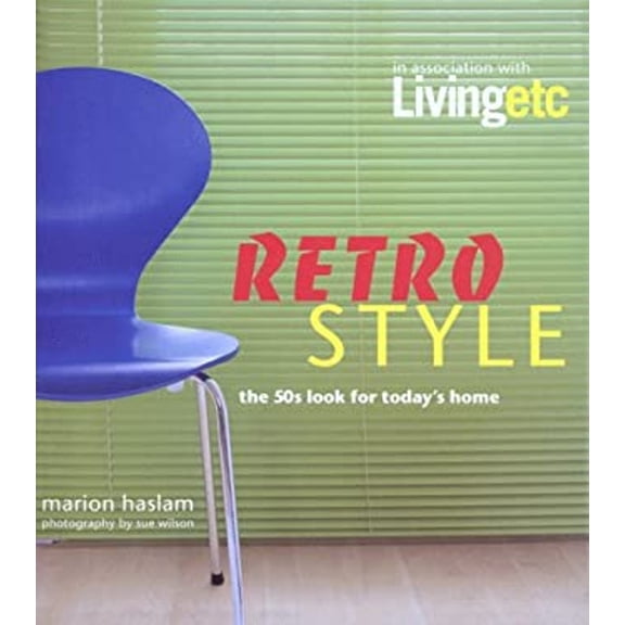 Pre-Owned Retro Style: The 50s Look for Today's Home (Hardcover) by Marion Haslam