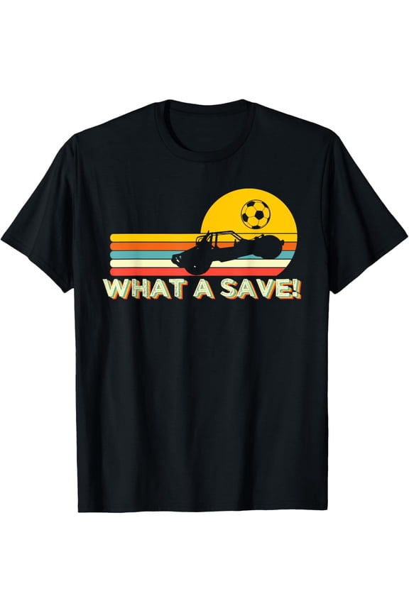 Retro Sunset Car Soccer Graphic T-Shirt - Funny What A Save Sports Tee - Vintage Off-Road Buggy Racing Apparel for Men Women