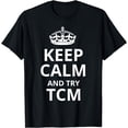 thumbnail image 1 of Retro TCM Design - 'Keep Calm and Try TCM' T-Shirt, 1 of 4
