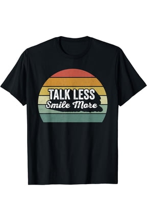 Retro Talk Less Smile More Shirt Historic Hamilton Quote T-Shirt