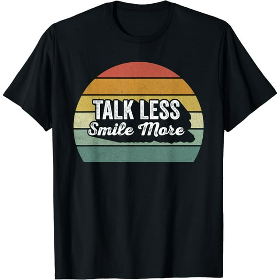 Retro Talk Less Smile More Shirt Historic Hamilton Quote T-Shirt