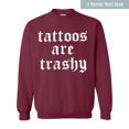 Retro Tattoos Are Trashy Graphic design Sweater. Sweater. Easy to Match