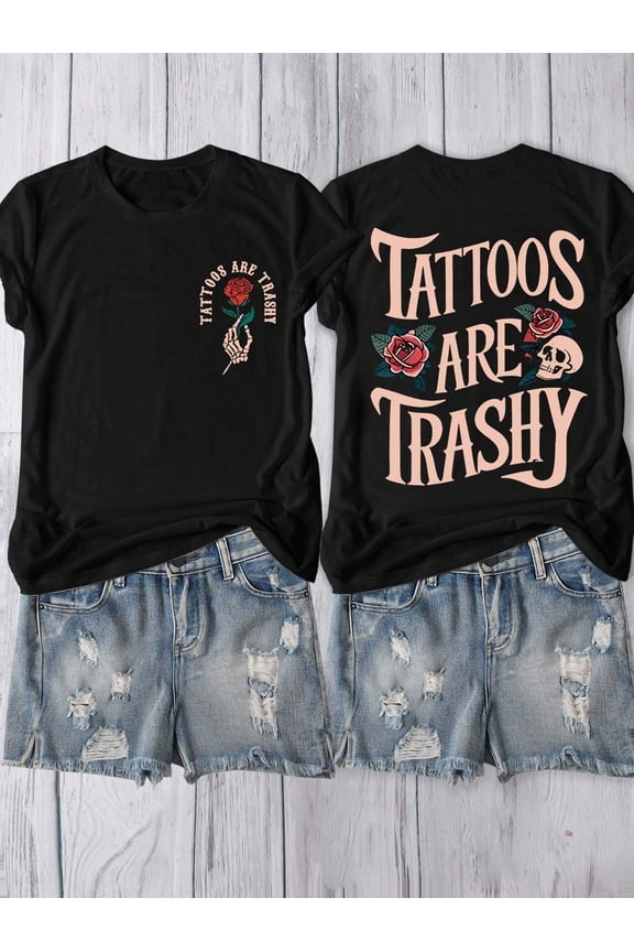 Retro Tattoos Are Trashy Graphic Tee - Funny Skeleton Hand Rose Gothic T-Shirt for Adults - Edgy Skull Aesthetic Short Sleeve Top - Vintage Style Alternative Fashion Apparel