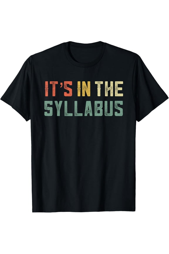 Retro Tenure Professor Its in The Syllabus College Teacher T-Shirt