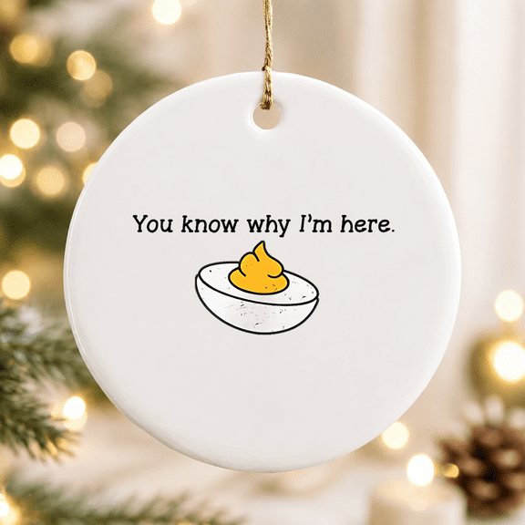 Retro Thanksgiving You Know Why I'm Here Deviled Egg Christmas Ornament, Autumn Celebration Gift, Ceramic Ornament