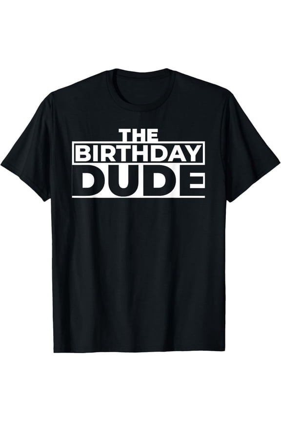 Retro The Birthday Dude Graphic T-Shirt Funny Men's Birthday Party Apparel Classic Short Sleeve Cotton Tee