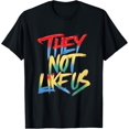 thumbnail image 1 of Retro They Not Like Us Apparel GiftsThey Not Like Us T-Shirt, 1 of 4