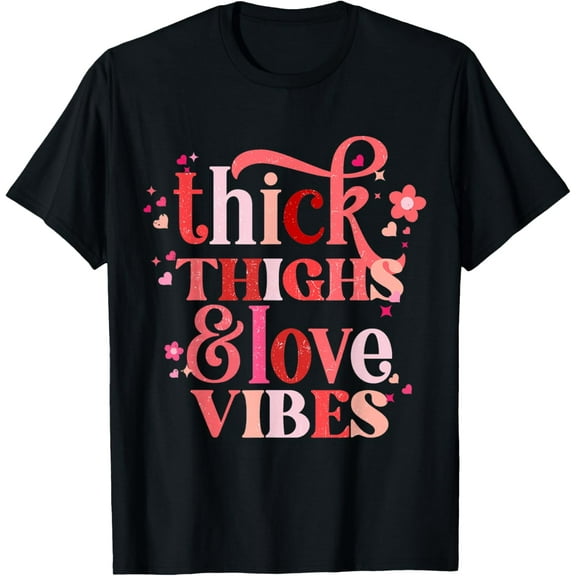 Retro Thick Thighs Love Vibes Funny Valentine's Day T-Shirt