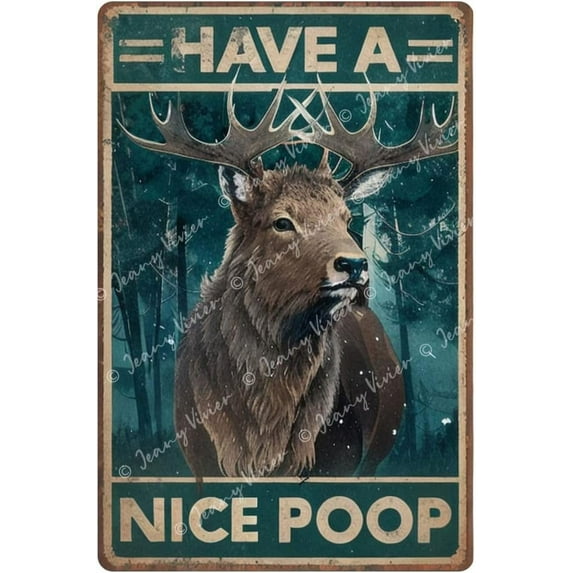 Retro Tin Sign Moose Have A Nice Poop Metal Sign, Funny Moose Bathroom Sign, Restroom Wall Decor, Funny Garage Decor Humor Man Cave Bar Signs, Moose Gifts for Moose Lovers 12x16 Inches