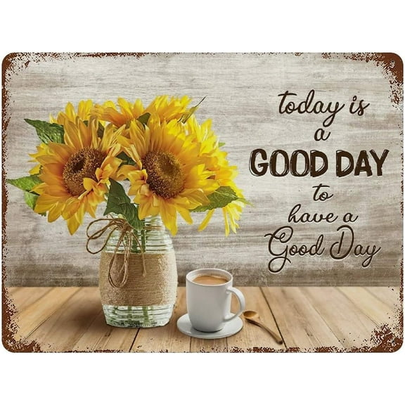Retro Tin Sign Today is A Good Day Metal Tin Sign Inspirational Quote Signs Decoration Art Positive Saying Metal Tin Sign Sunflower And Coffee Wall Decor Family Wall Art 12"x16"