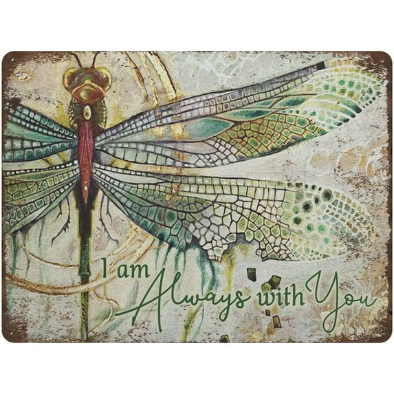 Retro Tin Sign Vintage Thick Metal Tin Sign,Dragonfly I Am Always with You Tin Sign,Gift for Mother,Gift for Father,Size 8x6 Inches