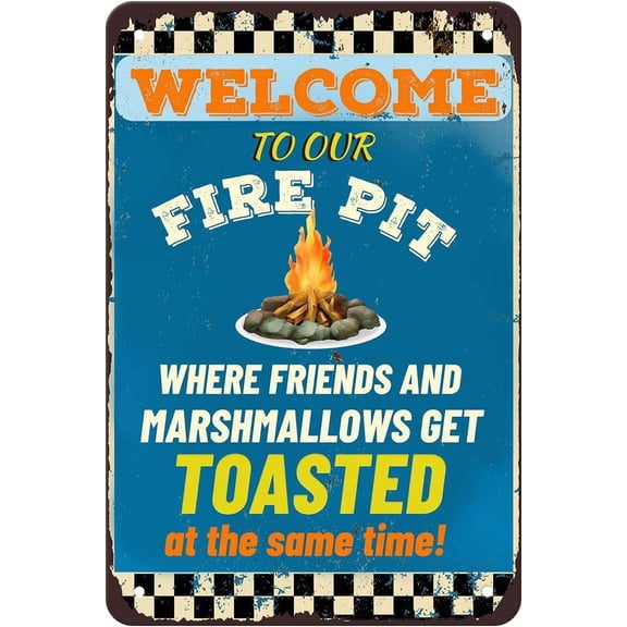 Retro Tin Signs Welcome To Our Firepit Where Friends And Marshmallows Get Toasted At The Same Time Vintage Metal Sign For Garden Cafes Courtyard Bar Farmhouses Gate Funny Wall Decoration 8x12 Inch