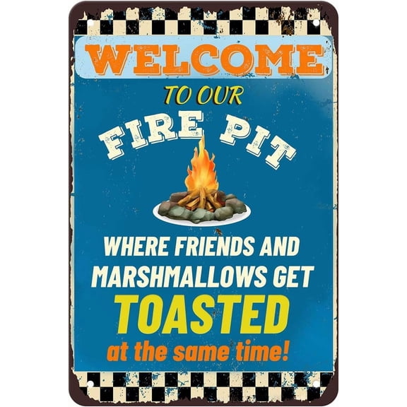 Retro Tin Signs - Welcome To Our Firepit Where Friends And Marshmallows Get Toasted At The Same Time - Vintage Metal Sign for Garden Cafes Courtyard Bar Farmhouses Gate Funny Wall Decoration(8"x12")