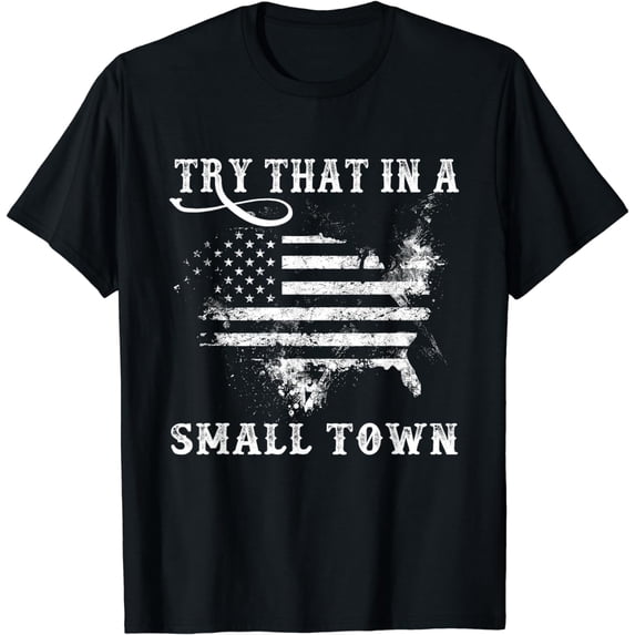 Retro Try That In My Town Vintage American US Flag T-Shirt