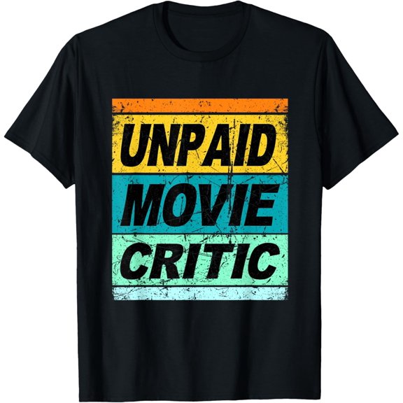 Retro Unpaid Movie Critic Shirt Motion Picture Film Cinema T-Shirt