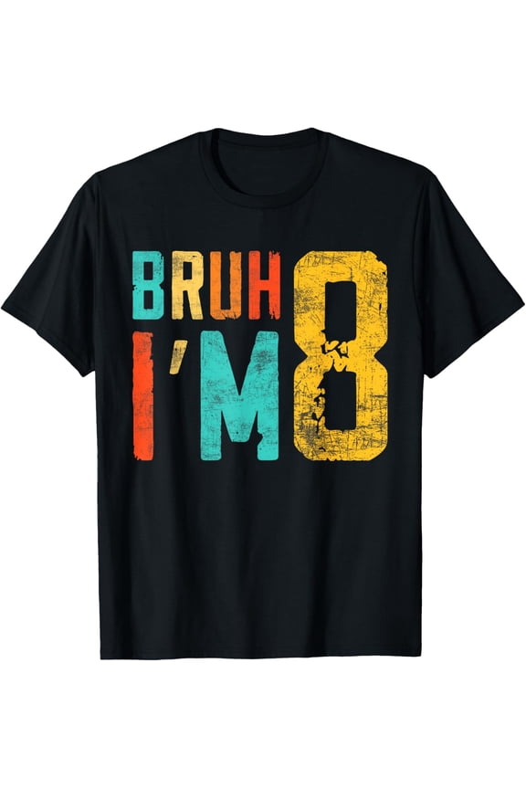 Retro Vintage 8th Birthday Apparel Funny Bruh I'm 8 Distressed Graphic Tee Eighth Year Celebration Top