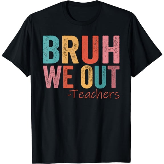 Retro Vintage Bruh We Out Teachers Happy Last Day Of School T-Shirt