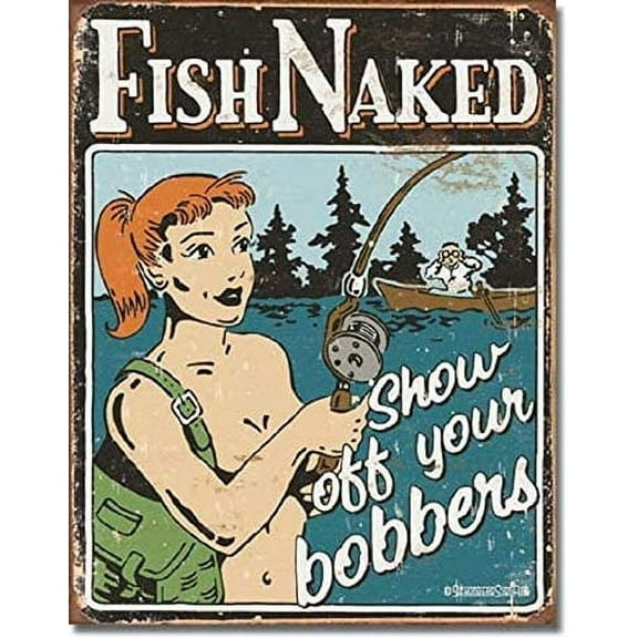 Retro Vintage Fish Naked Show Off Your Bobbers Metal Tin Sign Home Bar Cafe Retaurant Wall Decor Signs 12x8inch