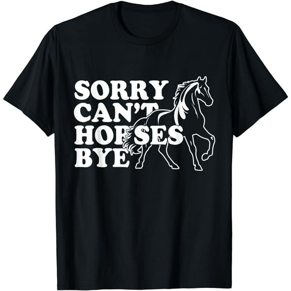 Retro Vintage Funny Horse shirt Sorry Can't Horses Bye Women T-Shirt