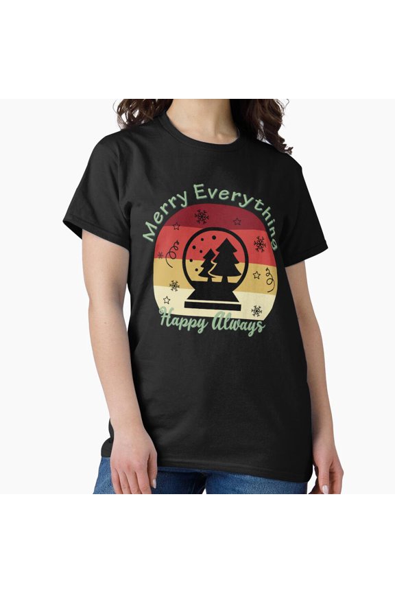 Retro Vintage Merry Everything And Happy Always Positive Holiday Quote G22271 Unisex T-Shirt, Up to Size 5XL