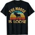thumbnail image 1 of Retro Vintage Moose Is Loose Funny Moose Lover Gift T-Shirt, 1 of 3