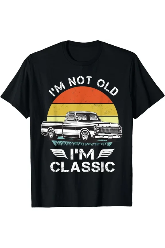 Retro Vintage Pickup Truck Graphic Tee - Funny I'm Not Old I'm Classic Men's Cotton T-Shirt - Cool Birthday Gift for Car Enthusiasts