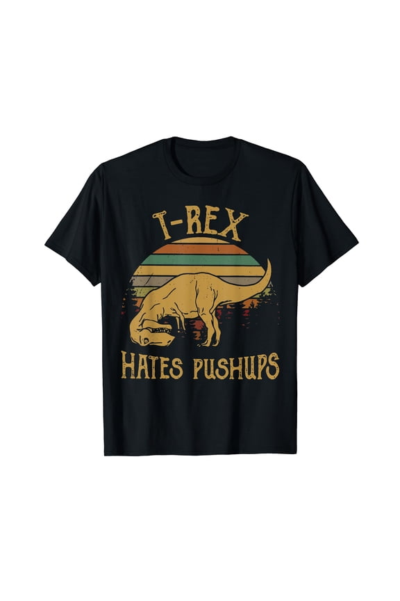 Retro Vintage T-Rex Hates Push Ups Funny Fitness Gym Workout T-Shirt