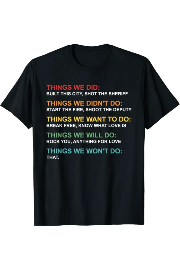 Retro Vintage Things We Did Didn't Want Will Won't Do Tee T-Shirt Tshirt All Size S-5XL