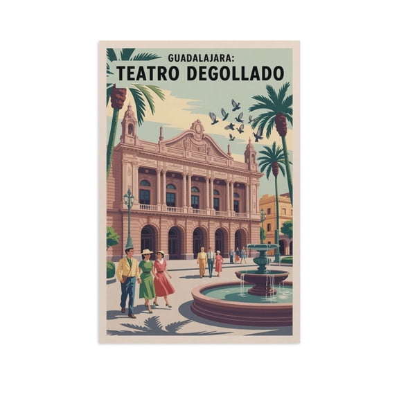Retro Vintage Travel Poster Wall Print Teatro Degollado Guadalajara Mexico Historic Plaza Architecture Artwork Canvas Poster