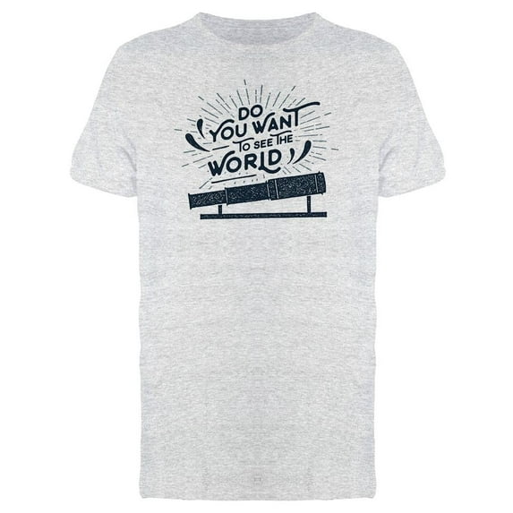 Retro Want To See The World Tee Men's -Image by Shutterstock