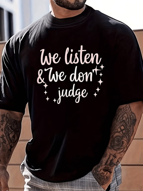 Retro We Listen and We Don't Judge Graphic T-Shirt Funny Motivational Unisex Adult Short Sleeve Cotton Tee
