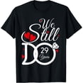 thumbnail image 1 of Retro We Still Do 29 Years 29th Wedding Anniversary Gift T-Shirt for Couples Matching Husband Wife Romantic Short Sleeve Cotton Tee Apparel, 1 of 6