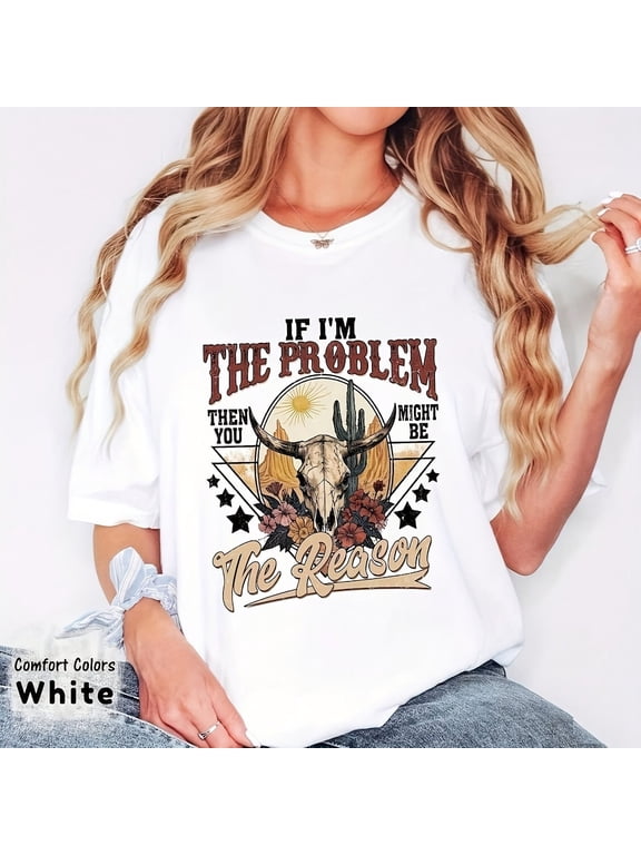 Retro Western Bull Skull Graphic Tee Sassy Quote Funny Saying Women's Short Sleeve T-Shirt Boho Desert Style Floral Cactus White Apparel