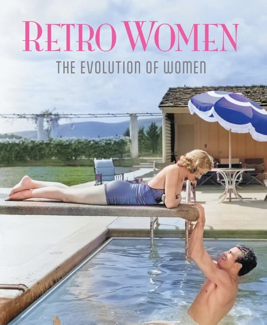 Retro Women: The Evolution of Women, (Hardcover)