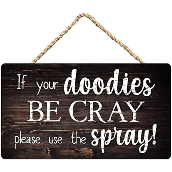 Retro Wooden Signs/If Your Doodies Be Cray Please Use The Spray Wood Sign,Home Wooden Custom Wall Art Decor Wooden Signs 8x12 INCH