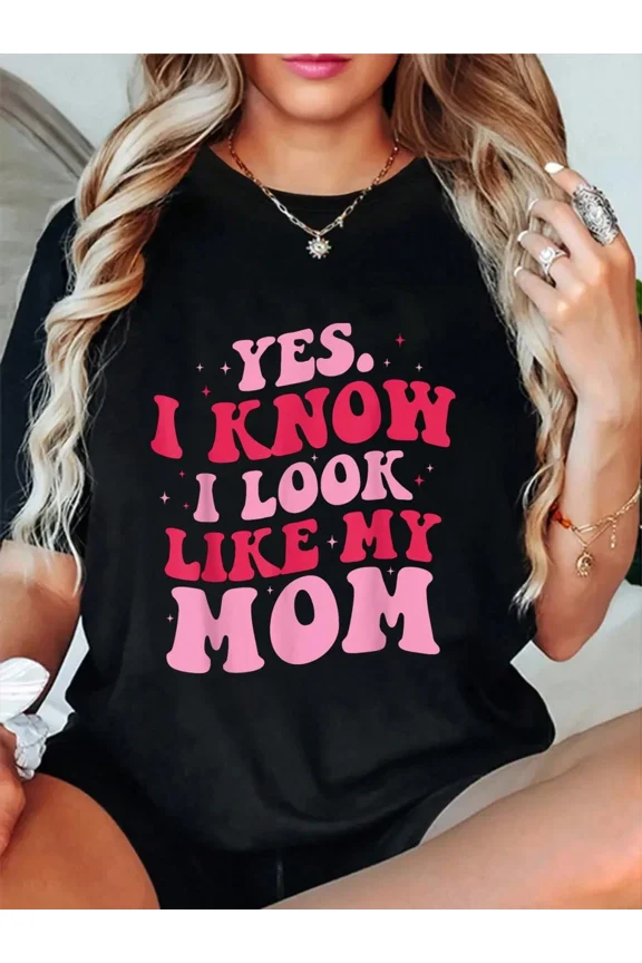 Retro Yes I Know I Look Like My Mom Graphic T-Shirt Funny Groovy Women's Casual Cotton Tee Aesthetic Mother's Day Gift Top