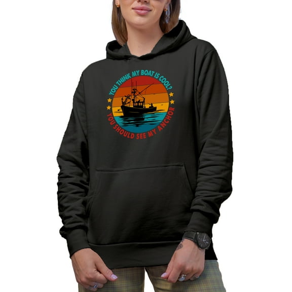 Retro You Think My Boat Is Cool, You Should See My Anchor - Funny Boating Lover Quote, Black Hooded Sweatshirt or Hoodie, Medium