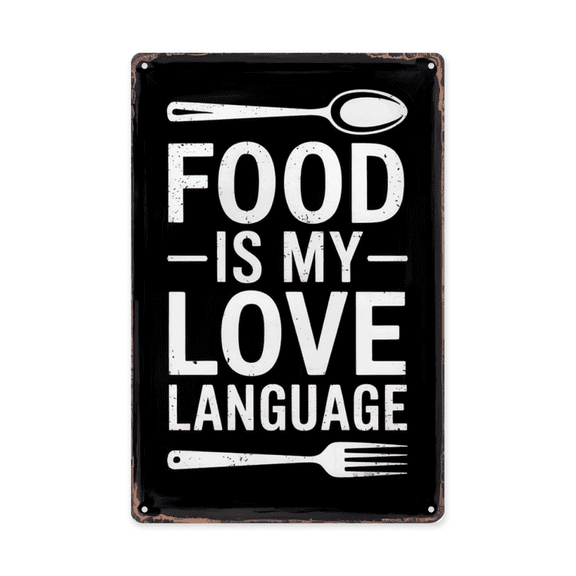 Retro humor wall art sign featuring Food Is My Love Language Chef Food Lover Metal Tin Sign Kitchen Decor Cafe Perfect For Hanging In Food Blogs With 8x12 inch metal sign for apartment or dorm room