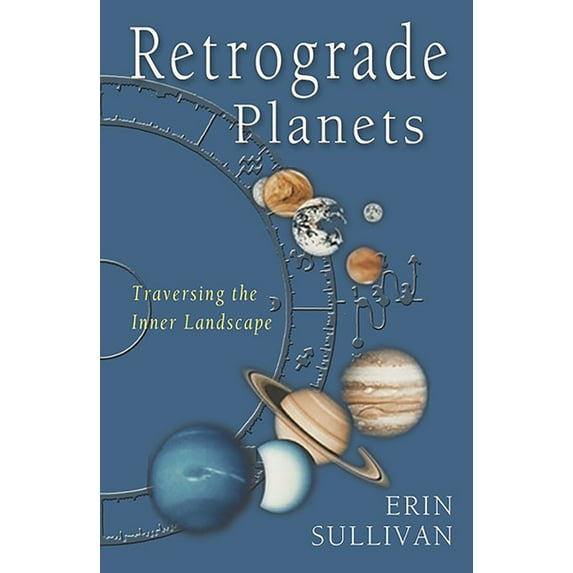 Retrograde Planets: Traversing the Inner Landscape, (Paperback)