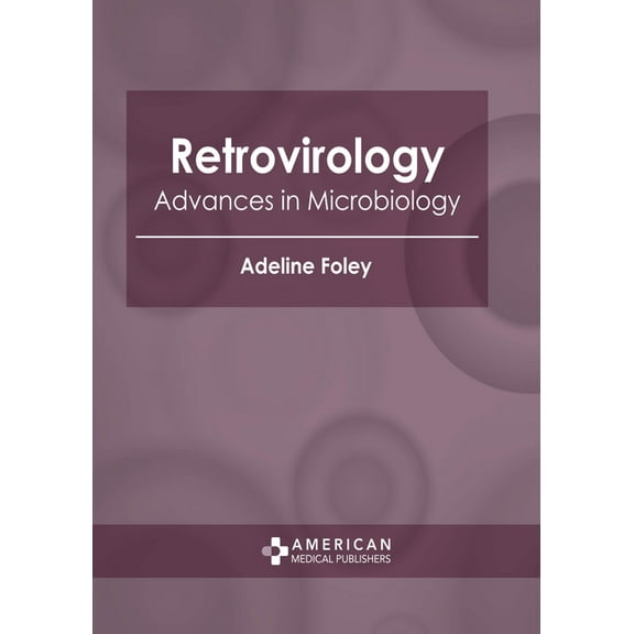 Retrovirology: Advances in Microbiology, (Hardcover)