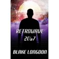 thumbnail image 1 of Retrowave 2067: A Virtual Reality Adventure, (Paperback), 1 of 1
