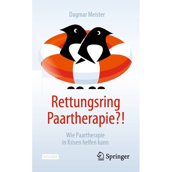 Rettungsring Paartherapie?!: Wie Paartherapie in Krisen Helfen Kann, (Paperback)